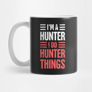 I'm A Hunter – I Do Hunter Things Mug